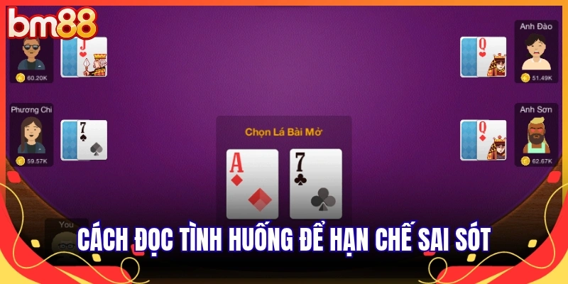 Cách đọc tình huống để hạn chế sai sót