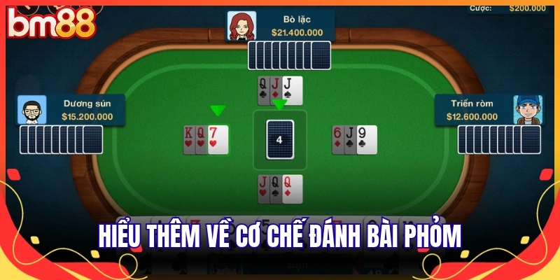 Hiểu thêm về cơ chế đánh bài phỏm