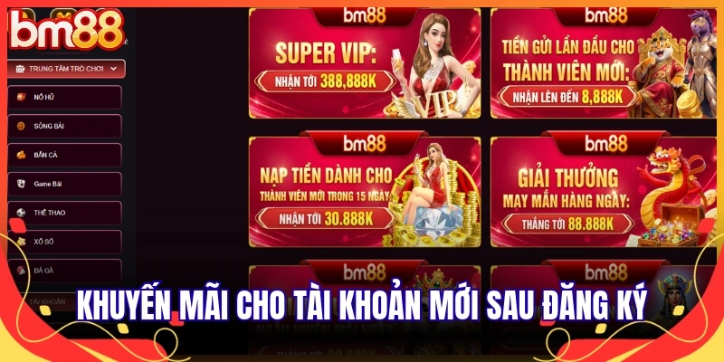 Khuyến mãi cho tài khoản mới sau đăng ký