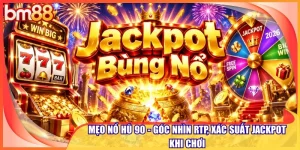 Mẹo nổ hũ 90