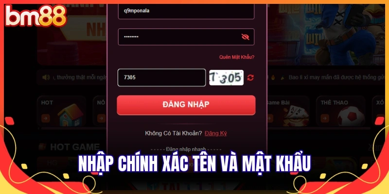 Nhập chính xác tên và mật khẩu