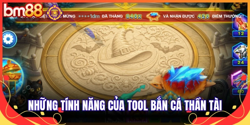 Những tính năng của tool bắn cá Thần Tài