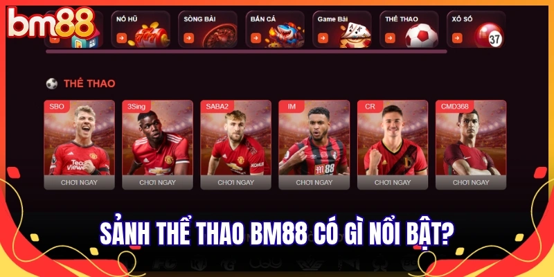 Sảnh thể thao BM88 có gì nổi bật?