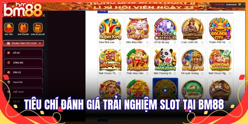 Tiêu chí đánh giá trải nghiệm slot tại BM88