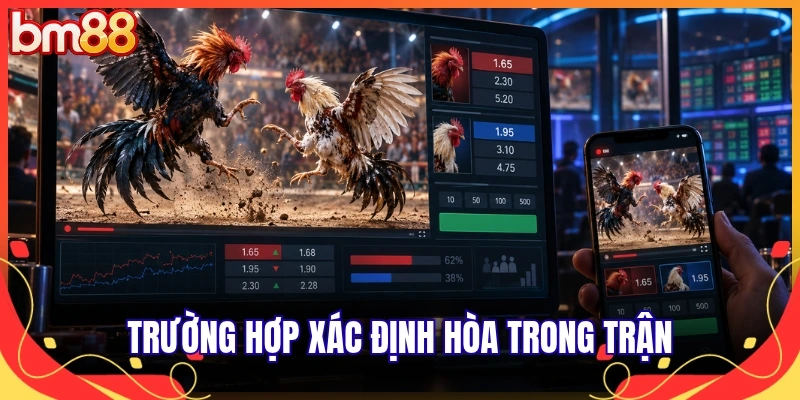 Trường hợp xác định hòa trong trận